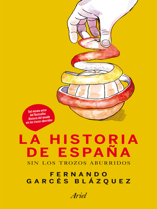 Title details for La historia de España sin los trozos aburridos by Fernando Garcés Blázquez - Available